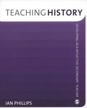 Image of Teaching History by Ian Phillips Book
