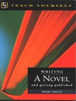 Image of Writing a Novel by Nigel Watts Book