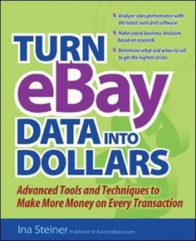 Image of Turn Ebay Data into Dollars by Ina Steiner Paperback
