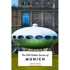 Image of The 500 Hidden Secrets of Munich Paperback / softback 2018