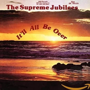 image of Supreme Jubilees - Itll All Be Over CD