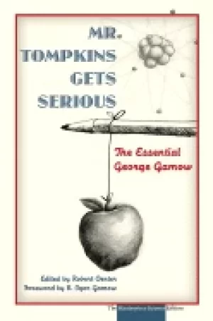 Image of mr tompkins gets serious the essential george gamow the masterpiece science