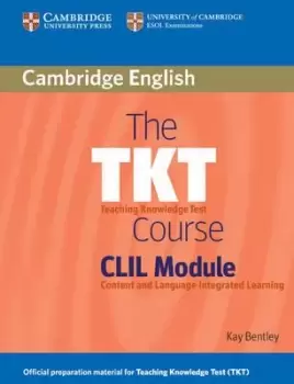 Image of The TKT Course CLIL Module by Kay Bentley