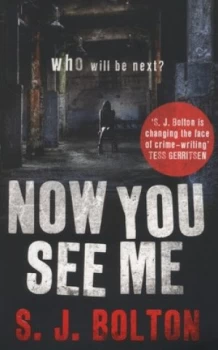 Image of Now You See Me by Sharon Bolton Paperback