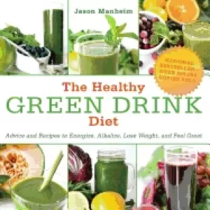 Image of healthy green drink diet advice and recipes to energize alkalize lose weigh