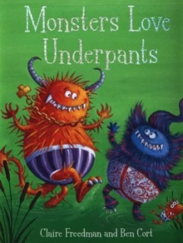 Image of Monsters Love Underpants by Claire Freedman Hardback