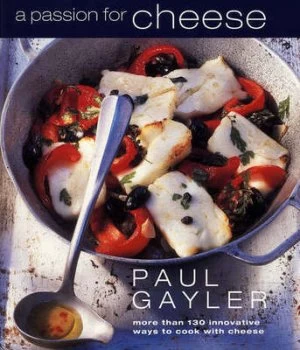 Image of A Passion for Cheese by Paul Gayler Paperback