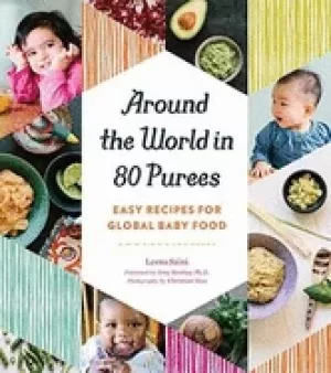 Image of around the world in 80 purees easy recipes for global baby food