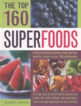 Image of The Top 160 Superfoods by Audrey Deane Paperback