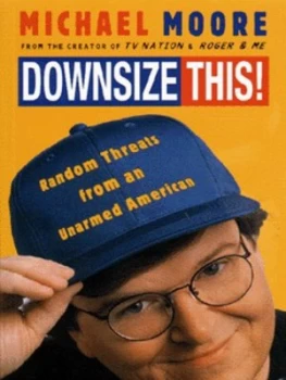 Image of Downsize This by Michael Moore Book