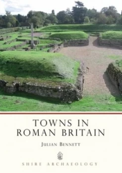 Image of Towns in Roman Britain by Julian Bennett Book
