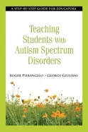 Image of teaching students with autism spectrum disorders a step by step guide for e