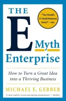 Image of The E-Myth Enterprise : How to Turn a Great Idea into a Thriving Business