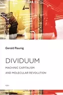 Image of dividuum machinic capitalism and molecular revolution