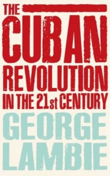Image of The Cuban Revolution in the 21st Century by George Lambie Book