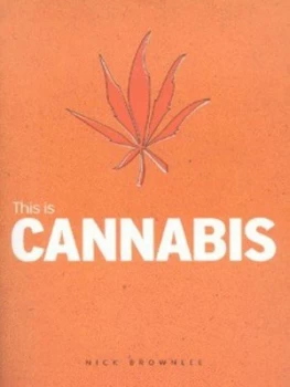 Image of This Is Cannabis by Nick Brownlee Paperback