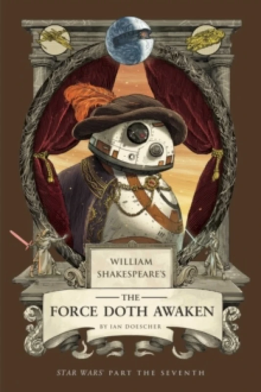 Image of William Shakespeare's The Force Doth Awaken: Star Wars Part the Seventh Paperback / softback