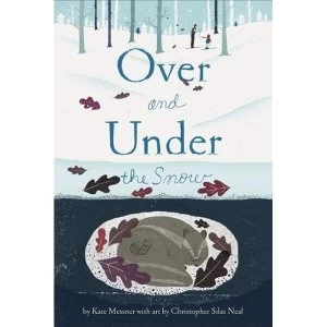 Image of Over and under the Snow by Kate Messner (Paperback, 2014)