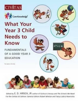 Image of What Your Year 3 Child Needs to Know by E. D. Hirsch Book