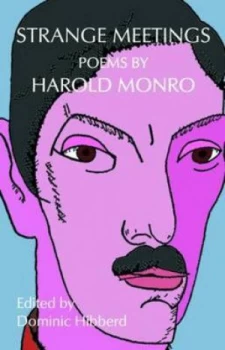 Image of Strange Meetings by Harold Monro and Dominic Hibberd Paperback
