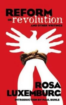 Image of Reform or Revolution and Other Writings by Rosa Luxemburg Paperback