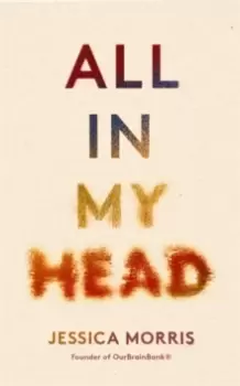 Image of All in My Head : A memoir of life, love and patient power