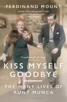 Image of Kiss myself goodbye - Ferdinand Mount - Paperback - Used