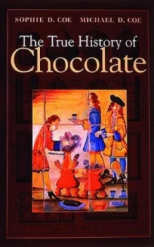 Image of The True History of Chocolate by Sophie D Coe and Michael D Coe Book