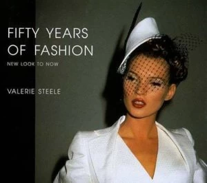 Image of Fifty Years of Fashion by Valerie Steele Hardback