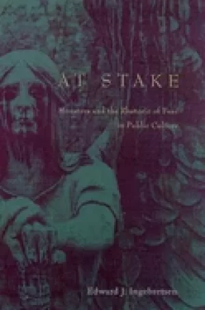 Image of at stake monsters and the rhetoric of fear in public culture