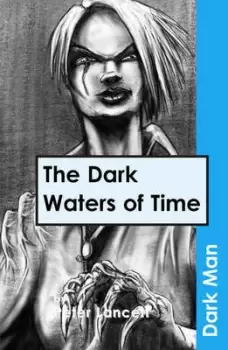 Image of The dark waters of time by Peter Lancett