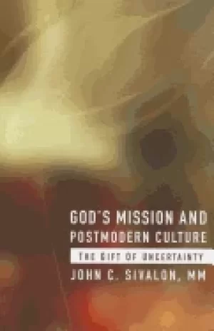 Image of gods mission and postmodern culture the gift of uncertainity