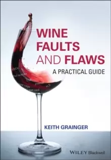 Image of Wine Faults and Flaws : A Practical Guide