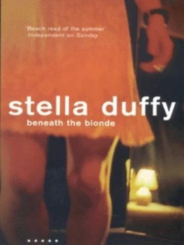 Image of Beneath the Blonde by Stella Duffy Paperback