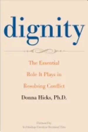 Image of dignity the essential role it plays in resolving conflict