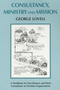 Image of Consultancy Ministry and Mission by George Lovell Hardback