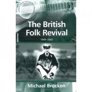 Image of The British folk revival 1944-2002 by Michael Brocken