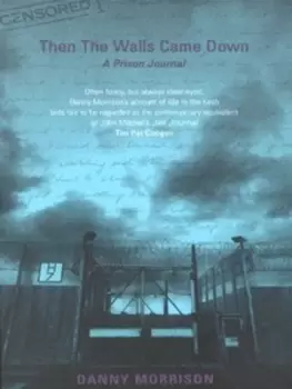 Image of Then the walls came down by Danny Morrison