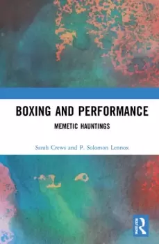 Image of Boxing and PerformanceMemetic Hauntings