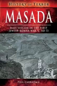 Image of Masada : Mass Sucide in the First Jewish-Roman War, c. AD 73