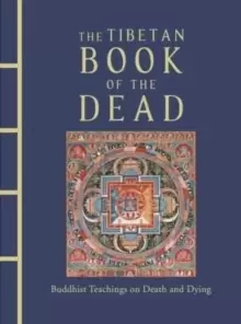 Image of The Tibetan Book of the Dead : Buddhist Teachings on Death and Dying