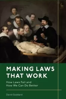 Image of Making Laws That Work : How Laws Fail and How We Can Do Better