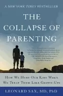 Image of collapse of parenting how we hurt our kids when we treat them like grown up