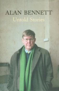 Image of Untold Stories by Alan Bennett Hardback