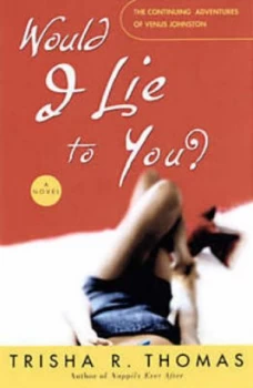 Image of Would I Lie to You by Trisha Thomas Paperback