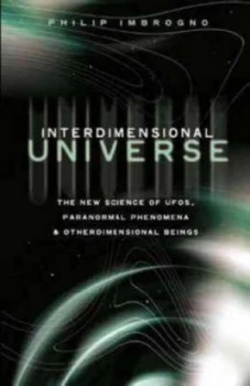 Image of Interdimensional Universe by Philip J Imbrogno Paperback