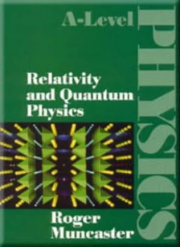 Image of Relativity and Quantum Physics by Roger Muncaster Paperback