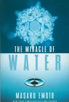Image of The Miracle of Water by Masaru Emoto