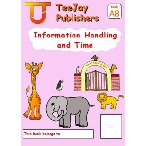 Image of TeeJay Level A Maths: Bk.8: Information Handling and Time by James Geddes, Tom Strang (Paperback, 2008)