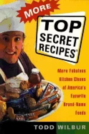 Image of more top secret recipes more fabulous kitchen clones of americas favorite b
